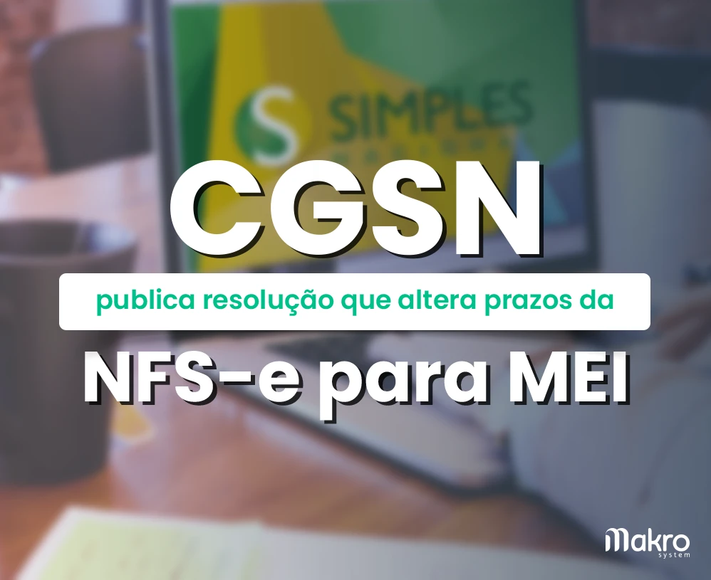 Publicada a nova resolução que altera prazos da NFS e para MEI