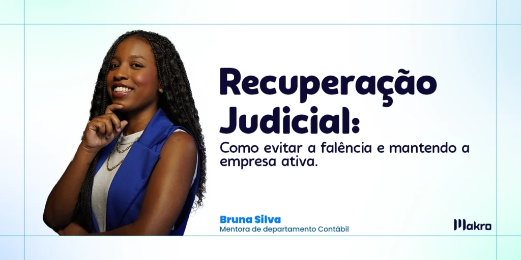 Bruna Silva mentora de departamento Contábil fica ao lado do titulo do artigo sobre Recuperação Judicial.