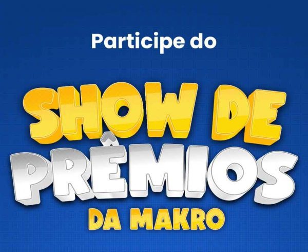 Show De Prêmios Da Makro!