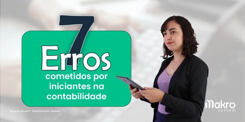 Eduarda Oliveira consultora do Departamento Pessoal segurando um tablete na frente do titulo em um quadrado verde que se destaca pelo '7 Erros'