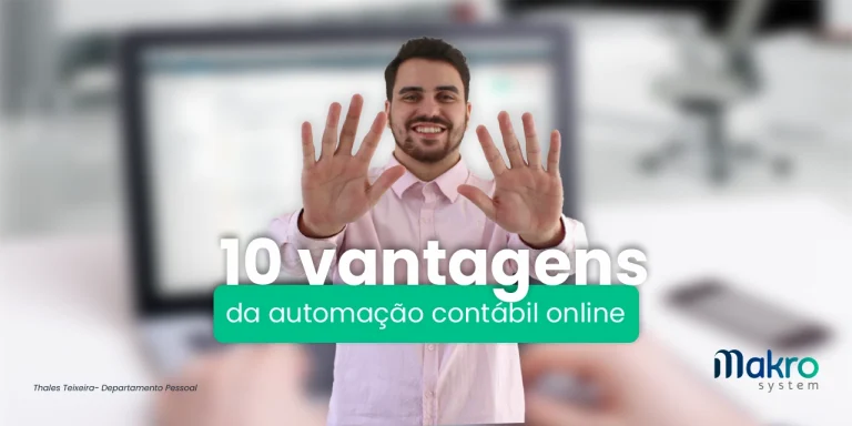 Thales Teixeira consultor do Departamento Pessoal fazendo o numero 10 com as mãos apoiado no titulo '10 vantagens da automação contábil online'