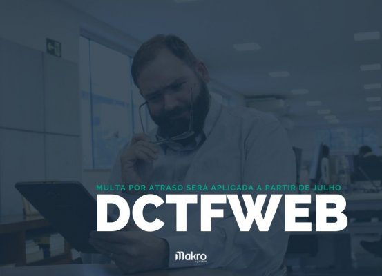 Multa da DCTFWeb será cobrada automaticamente em caso de atrasos