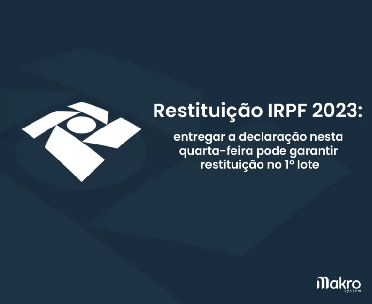 Restituição IRPF 2023: entregar a declaração nesta quarta-feira pode garantir restituição no 1º lote