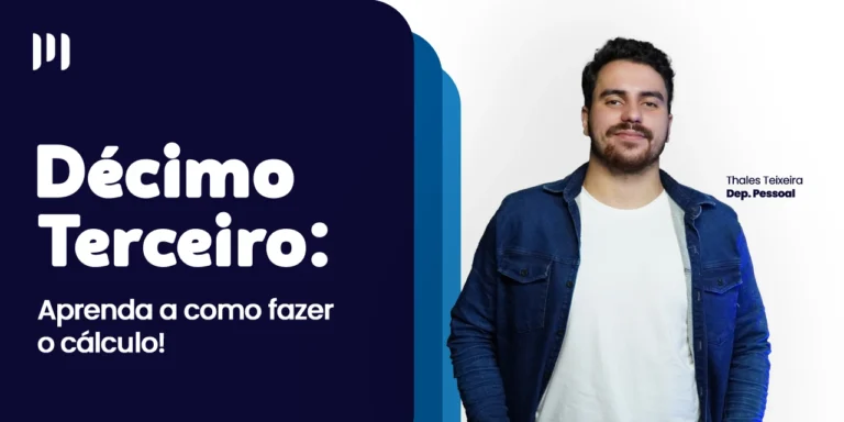 Thales Teixeira, do departamento pessoal, olha para a câmera sorrindo ao lado do título: Décimo Terceiro: Aprenda como fazer o cálculo!