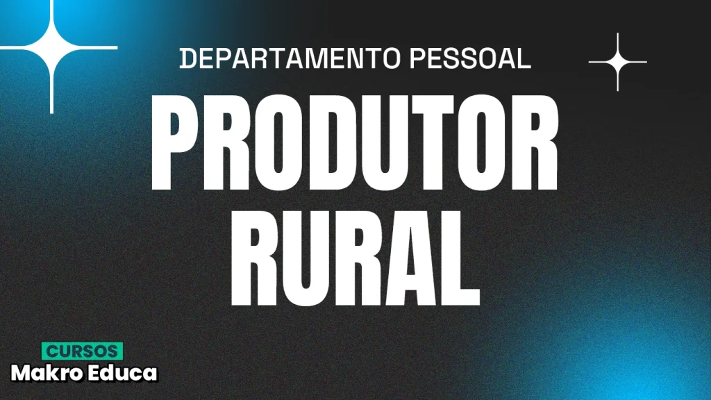 A imagem possui um fundo azul e preto, no qual se destaca o título "Produtor Rural" e acima dele o subtítulo "Departamento Pessoal".