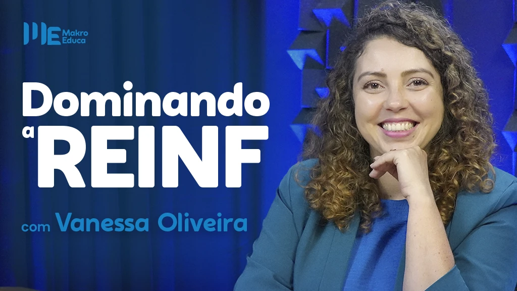 Capa para o curso "Dominando a Reinf" com Vanessa Oliveira, com a realização do Makro Educa.