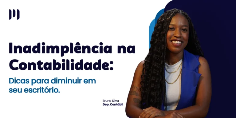 Na imagem está a Bruna Silva do Departamento Contábil da Makro com os escritos ao lado Inadimplência na Contabilidade: Dicas de como diminuir em seu escritório.