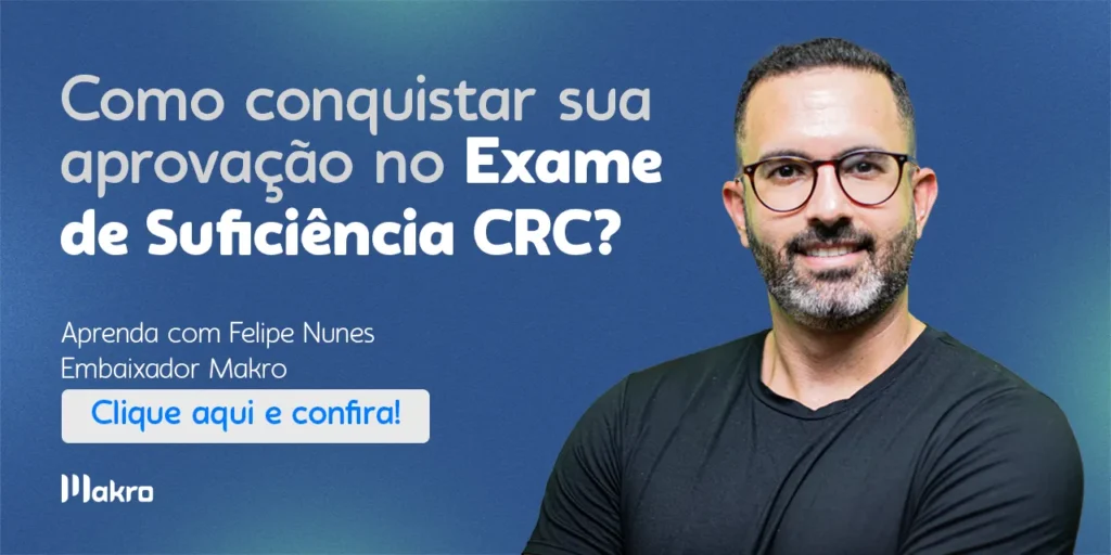 Felipe Nunes, Embaixador Makro, explicando como conquistar aprovação no Exame de Suficiência CRC, com um botão de chamada para ação escrito 'Clique aqui e confira!