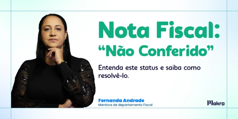 Fernanda Andarade do departamento fiscal fica ao lado do titulo: Nota fiscal não conferido: Saiba como resolbver esse status.