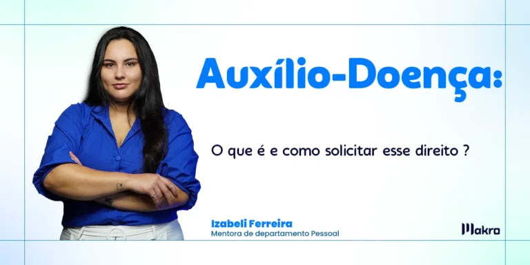 Izabeli Ferreira mentora de departamento pessoal de braços cruzados ao lado do título "Auxilio-Doença".