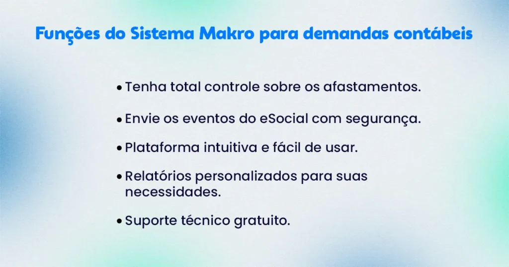 Imagem informativa onde mostra tópicos com funções do Sistema Makro para demandas contábeis no Auxílio-Doença.