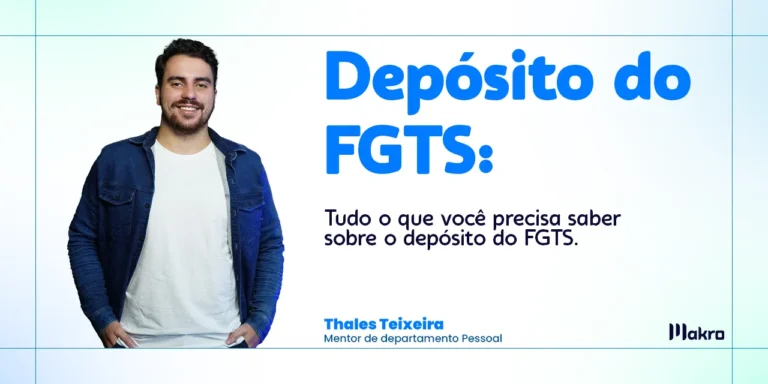 Thales Teixeira mentor de departamento Pessoal com as mãos no bolso ao lado do título "Depósito de FGTS:"