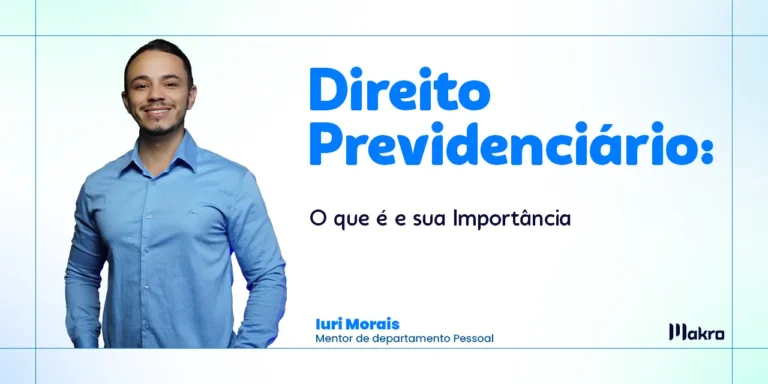 Iuri Morais Mentor de departamento Pessoal sorrindo ao lado do título "Direito Previdenciário:"