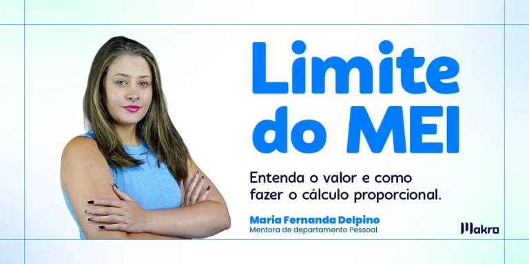 Esta imagem mostra Maria Fernanda Delpino que é mentora de departamento pessoal ao lado dos dizeres: Limite do MEI entenda o valor e como fazer o cálculo proporcional.